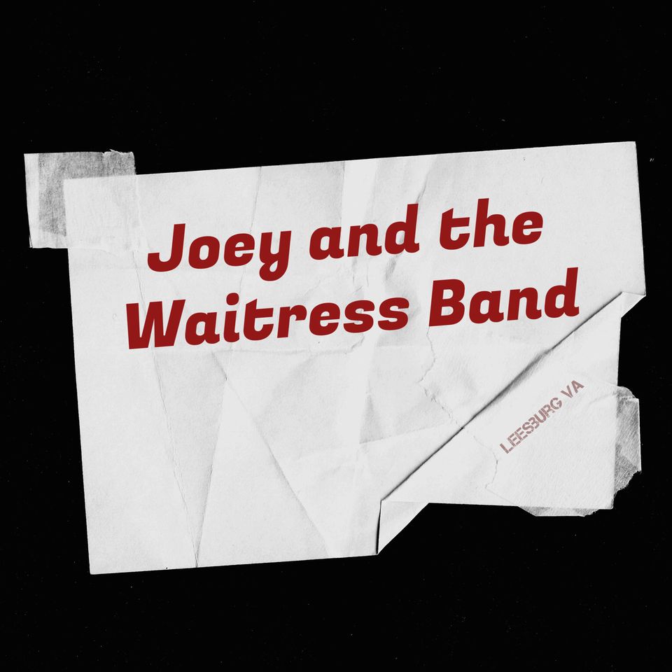 Live Music Featuring Joey & the Waitress